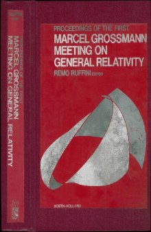 Proceedings of Marcel Grossmann Meeting on General Relativity, 1st, Trieste, 1975