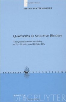 Q-Adverbs as Selective Binders: The Quantificational Variability of Free Relatives and Definite DPs