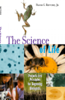 The Science of Life. Projects and Principles for Beginning Biologists
