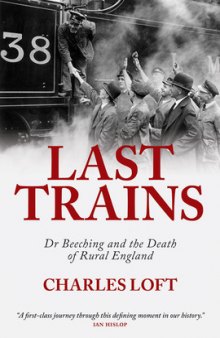 Last trains: Dr Beeching and the death of rural England