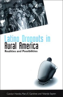 Latino Dropouts in Rural America: Realities and Possibilities