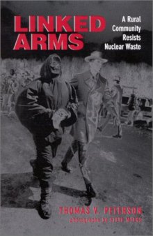 Linked Arms: A Rural Community Resists Nuclear Waste