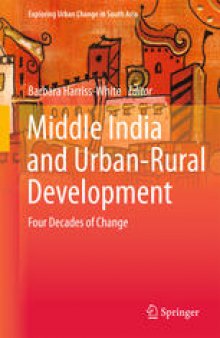 Middle India and Urban-Rural Development: Four Decades of Change