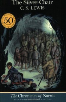 The Silver Chair (The Chronicles of Narnia, Full-Color Collector's Edition)