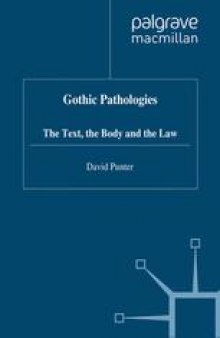 Gothic Pathologies: The Text, the Body and the Law