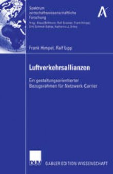 Luftverkehrsallianzen: Ein gestaltungsorientierter Bezugsrahmen für Netzwerk-Carrier