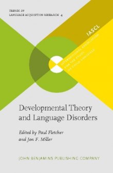 Developmental Theory And Language Disorders (Trends in Language Acquisition Research)