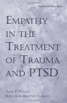 Empathy in the Treatment of Trauma and PTSD (Series in Psychosocial Stress)