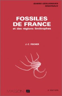 Fossiles de France et des régions limitrophes (Guides géologiques régionaux)