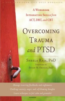 Overcoming Trauma and Ptsd A Workbook Integrating Skim Act, Dbt, and Cbt