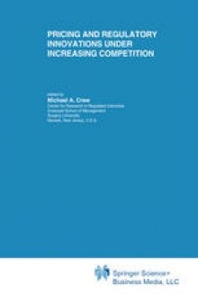 Pricing and Regulatory Innovations Under Increasing Competition