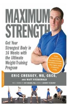 Maximum Strength : Get Your Strongest Body in 16 Weeks With the Ultimate Weight-training Program (9780786731961)