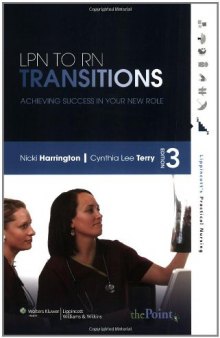 LPN to RN Transitions: Achieving Success in Your New Role , Third Edition  
