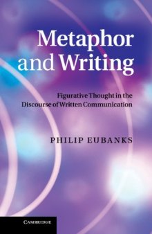 Metaphor and writing : figurative thought in the discourse of written communication