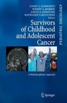 Survivors of Childhood and Adolescent Cancer: A Multidisciplinary Approach