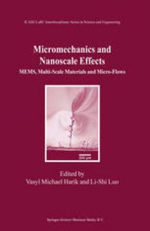 Micromechanics and Nanoscale Effects: MEMS, Multi-Scale Matrials and Micro-Flows