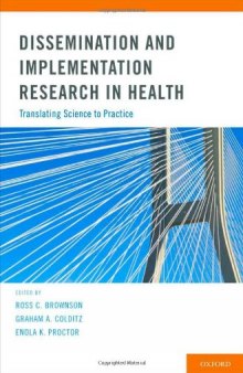 Dissemination and Implementation Research in Health: Translating Science to Practice