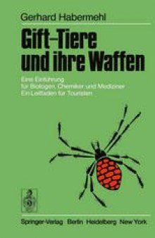 Gift-Tiere und ihre Waffen: Eine Einfuhrung fur Biologen, Chemiker und Mediziner. Ein Leitfaden fur Touristen