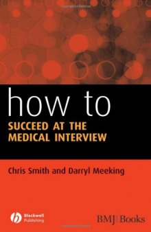 How to Succeed at the Medical Interview (HOW - How To)