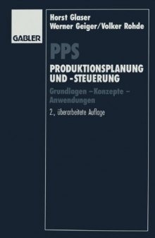 PPS Produktionsplanung und -steuerung: Grundlagen — Konzepte — Anwendungen