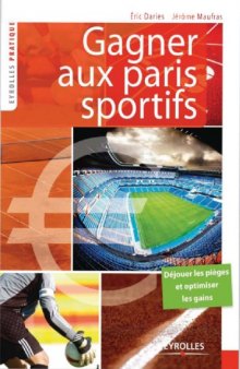 Gagner aux paris sportifs - Déjouer les pièges et optimiser les gains