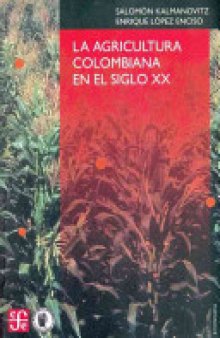 La agricultura colombiana en el siglo XX