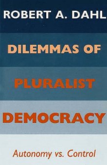 Dilemmas of Pluralist Democracy: Autonomy vs. Control 