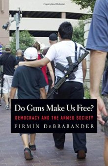 Do guns make us free? : democracy and the armed society