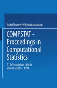 Compstat: Proceedings in Computational Statistics 11th Symposium held in Vienna, Austria, 1994
