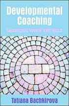 Developmental coaching : working with the self