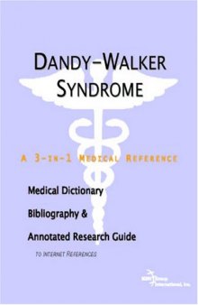 Dandy-Walker Syndrome - A Medical Dictionary, Bibliography, and Annotated Research Guide to Internet References