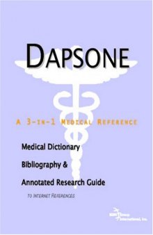 Dapsone - A Medical Dictionary, Bibliography, and Annotated Research Guide to Internet References