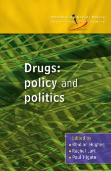 Drugs: Policy and Politics (Introducing Social Policy)  