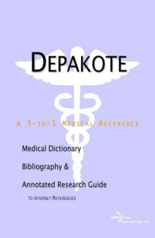 Depakote: A Medical Dictionary, Bibliography, and Annotated Research Guide to Internet References