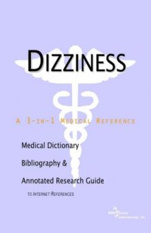 Dizziness - A Medical Dictionary, Bibliography, and Annotated Research Guide to Internet References