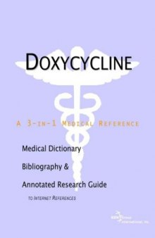 Doxycycline - A Medical Dictionary, Bibliography, and Annotated Research Guide to Internet References