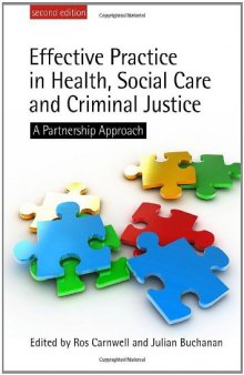 Effective Practice in Health, Social Care and Criminal Justice: A Partnership Approach  