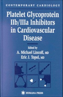 Platelet Glycoprotein IIb IIIa Inhibitors in Cardiovascular Disease (Contemporary Cardiology)