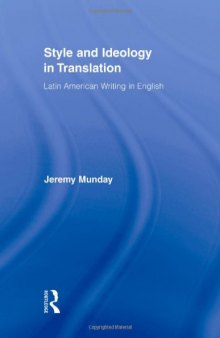 Style and Ideology in Translation: Latin American Writing in English