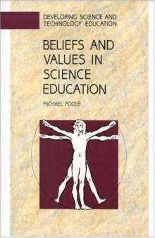 Beliefs And Values In Science Education (Developing Science and Technology Education)