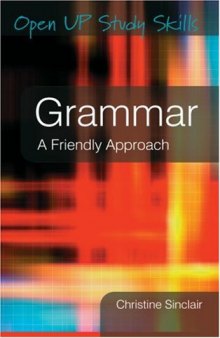 Grammar: A Friendly Approach (Open Up Study Skills)  