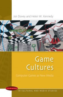 Game cultures: computer games as new media