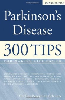 Parkinson's Disease: 300 Tips for Making Life Easier
