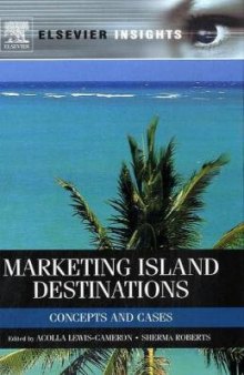 Marketing Island Destinations: Concepts and Cases (Elsevier Insights)