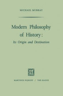 Modern Philosophy of History: Its Origin and Destination