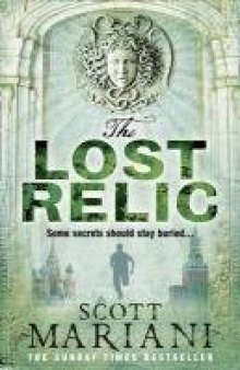The Lost Relic. by Scott Mariani (Ben Hope 6)