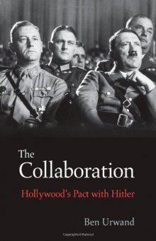 The Collaboration: Hollywood's Pact with Hitler