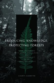 Producing Knowledge, Protecting Forests: Rural Encounters with Gender, Ecotourism, and International Aid in the Dominican Republic