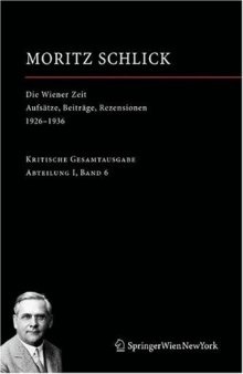 Die Wiener Zeit: Aufsatze, Beitrage, Rezensionen 1926-1936 (Moritz Schlick. Gesamtausgabe) (German Edition)