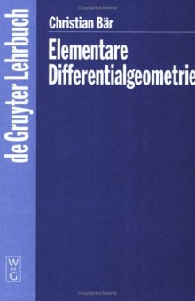 Elementare Differentialgeometrie (de Gruyter Lehrbuch)